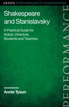 Shakespeare and Stanislavsky : A Practical Guide for Actors, Directors, Students and Teachers