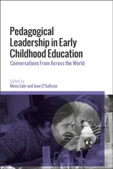 Pedagogical Leadership in Early Childhood Education : Conversations From Across the World