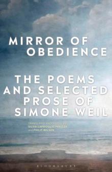 Mirror Of Obedience : The Poems And Selected Prose Of Simone Weil