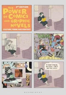 The Power of Comics and Graphic Novels : Culture, Form, and Context