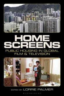 Home Screens : Public Housing in Global Film & Television