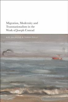 Migration, Modernity and Transnationalism in the Work of Joseph Conrad