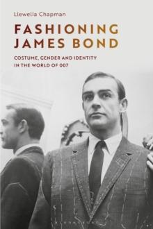 Fashioning James Bond : Costume, Gender and Identity in the World of 007