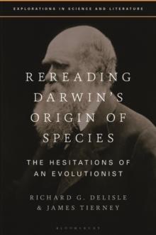 Rereading Darwin s Origin of Species : The Hesitations of an Evolutionist