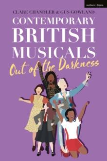 Contemporary British Musicals:  Out of the Darkness