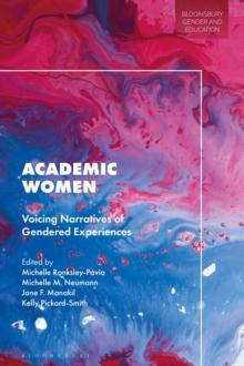 Academic Women : Voicing Narratives of Gendered Experiences