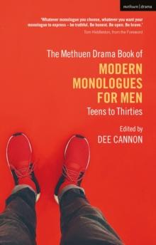 The Methuen Drama Book of Modern Monologues for Men : Teens to Thirties