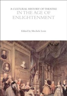 A Cultural History of Theatre in the Age of Enlightenment