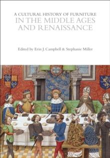 A Cultural History of Furniture in the Middle Ages and Renaissance