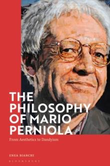 The Philosophy of Mario Perniola : From Aesthetics to Dandyism