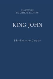 King John : Shakespeare: the Critical Tradition