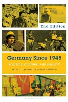 Germany Since 1945 : Politics, Culture, and Society