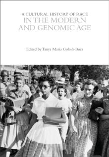 A Cultural History of Race in the Modern and Genomic Age