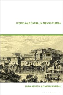 Living and Dying in Mesopotamia