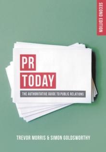 PR Today : The Authoritative Guide to Public Relations