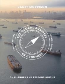 The Global Business Environment : Challenges and Responsibilities