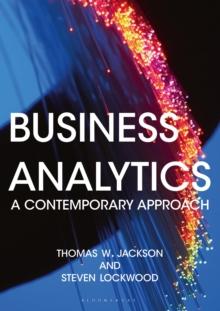 Business Analytics : A Contemporary Approach