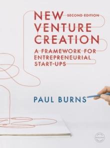 New Venture Creation : A Framework for Entrepreneurial Start-Ups