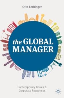 The Global Manager : Contemporary Issues and Corporate Responses