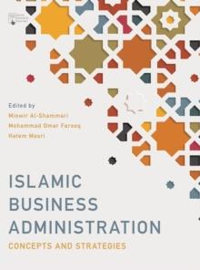 Islamic Business Administration : Concepts and Strategies