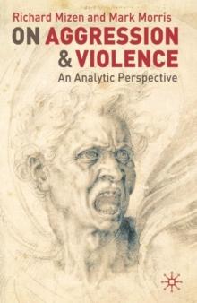 On Aggression and Violence : An Analytic Perspective