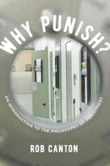 Why Punish? : An Introduction to the Philosophy of Punishment