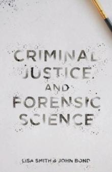 Criminal Justice and Forensic Science : A Multidisciplinary Introduction