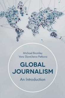 Global Journalism : An Introduction