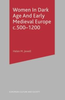 Women In Dark Age And Early Medieval Europe c.500-1200