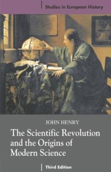 The Scientific Revolution and the Origins of Modern Science