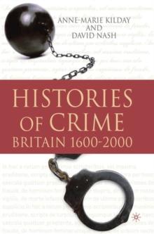 Histories of Crime : Britain 1600-2000