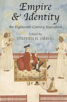 Empire and Identity : An Eighteenth-Century Sourcebook