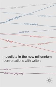 Novelists in the New Millennium : Conversations with Writers