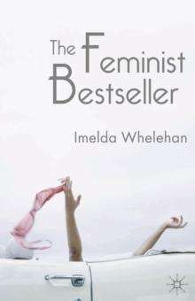 The Feminist Bestseller : From Sex and the Single Girlto Sex and the City