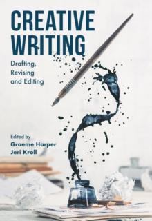 Creative Writing : Drafting, Revising and Editing