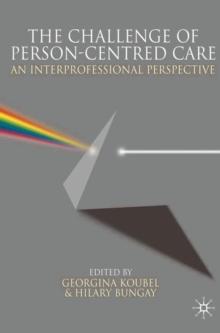 The Challenge of Person-centred Care : An Interprofessional Perspective