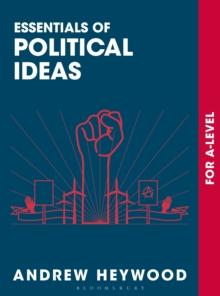 Essentials of Political Ideas : For A Level