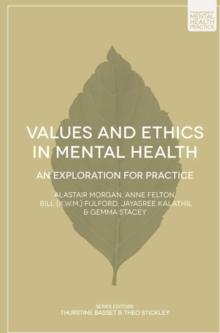 Values and Ethics in Mental Health : An Exploration for Practice