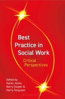 Best Practice in Social Work : Critical Perspectives