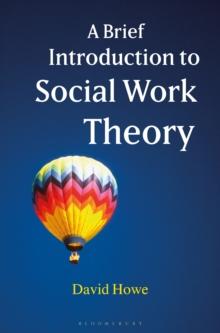 A Brief Introduction to Social Work Theory