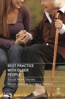 Best Practice with Older People : Social Work Stories