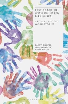 Best Practice with Children and Families : Critical Social Work Stories