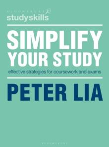 Simplify Your Study : Effective Strategies for Coursework and Exams