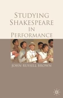 Studying Shakespeare in Performance