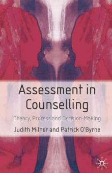 Assessment in Counselling : Theory, Process and Decision Making