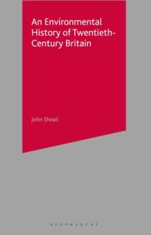 An Environmental History of Twentieth-Century Britain