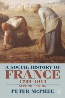 A Social History of France 1780-1914 : Second Edition