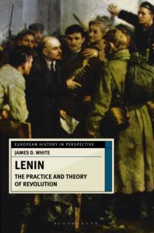 Lenin : The Practice and Theory of Revolution