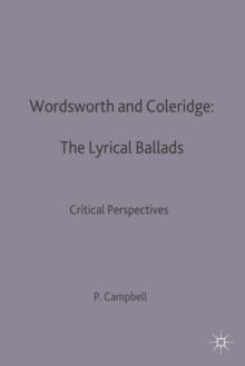 Wordsworth and Coleridge: The Lyrical Ballads : Critical Perspectives