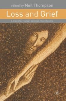 Loss and Grief : A Guide for Human Services Practitioners